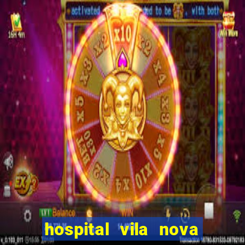 hospital vila nova star trabalhe conosco